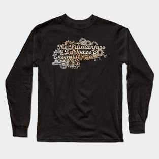 The Kilimanjaro Darkjazz Ensemble Long Sleeve T-Shirt